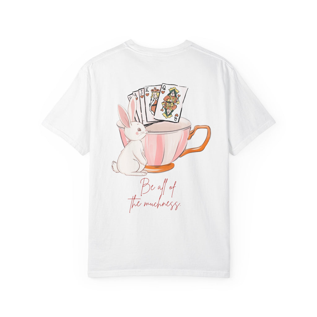 Alice's Muchness Unisex Garment-Dyed T-shirt