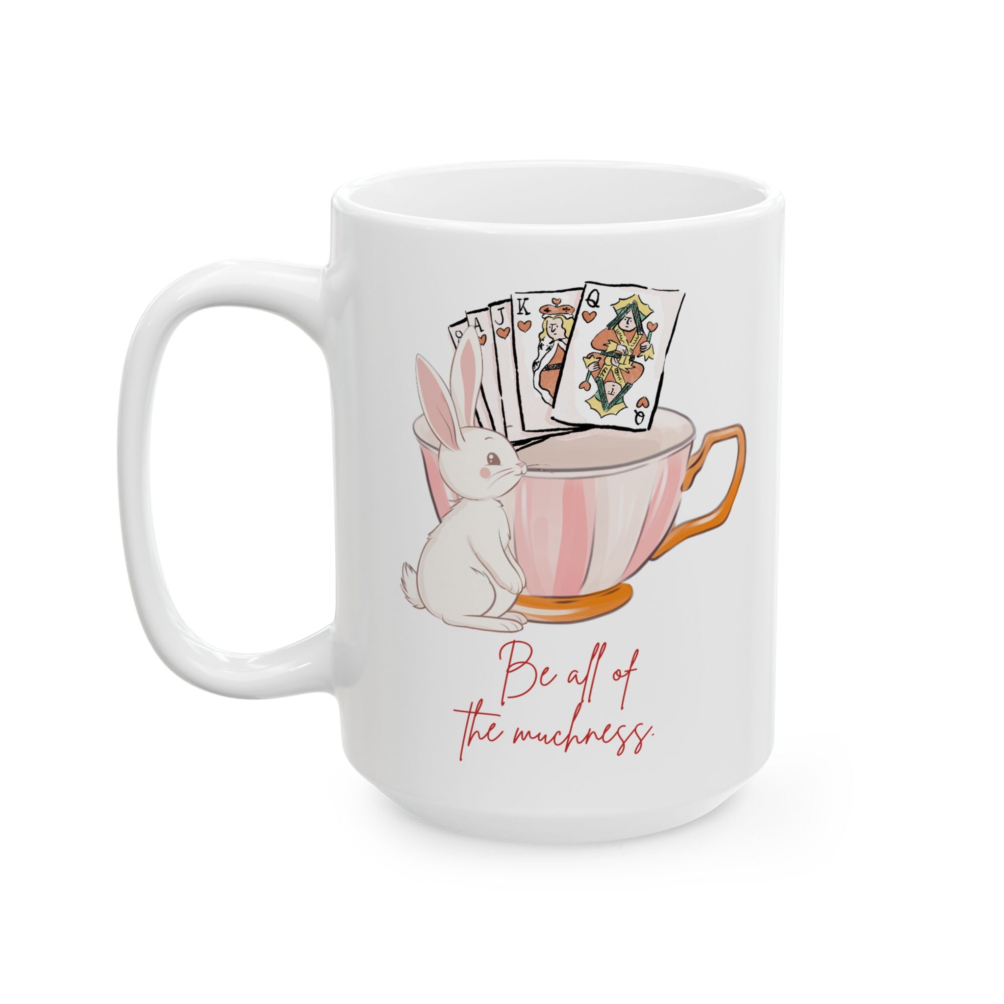 Alice's Muchness Ceramic Mug 15oz