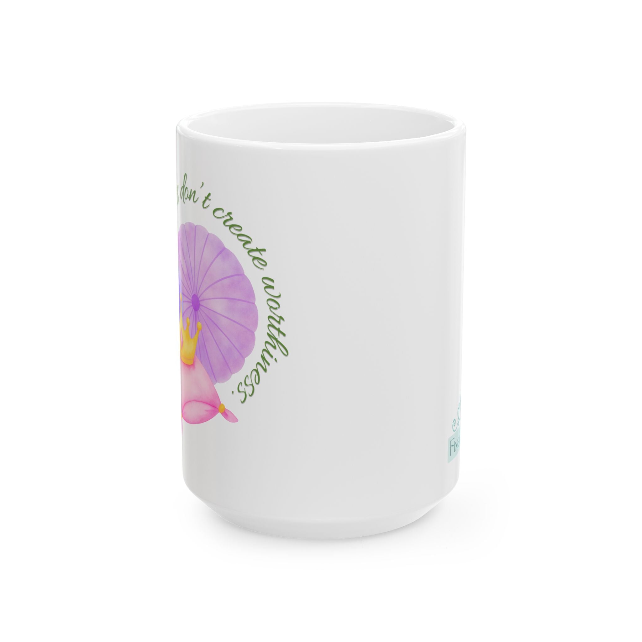 Princess Pea's Worth Ceramic Mug 15oz